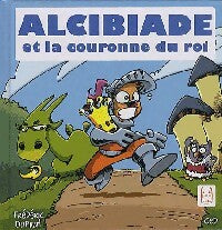 Alcibiade et la couronne du roi - Frédéric Duprat -  Les petits chats carrés - Livre
