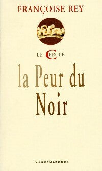 La peur du noir - Françoise Rey - Le cercle - Livre