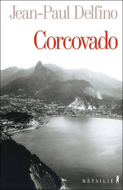 Corcovado - Jean-Paul Delfino - Métailié GF - Livre