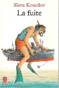 La fuite - Slava Kourilov - Le Livre de Poche jeunesse - Livre
