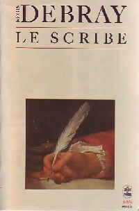 Le scribe - Régis Debray - Le Livre de Poche - Livre