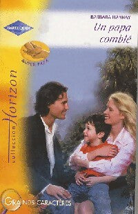 Un papa comblé - Barbara Hannay - Horizon - Livre