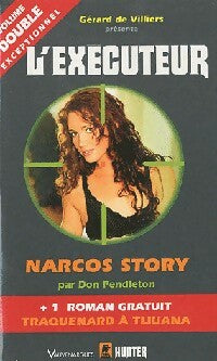 Narcos story / Traquenard à Tijuana - Don Pendleton - L'Exécuteur - Livre