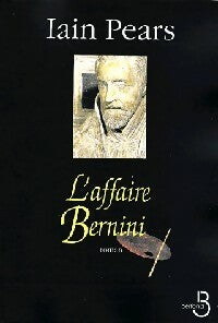 L'affaire Bernini - Iain Pears - Belfond GF - Livre