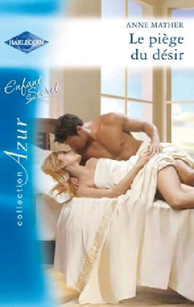 Le piège du désir - Anne Mather - Azur - Livre