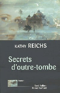 Secrets d'outre-tombe - Kathy Reichs - Best-Sellers - Livre