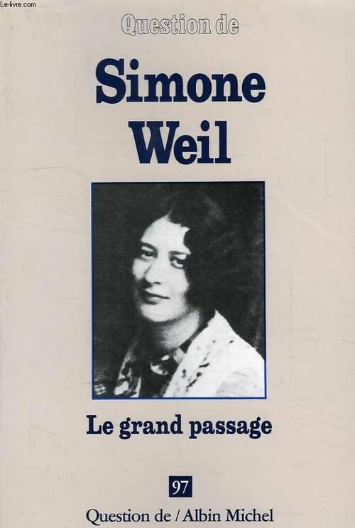 Le grand passage - Simone Weil - Question de - Livre