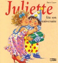 Juliette fête son anniversaire - Doris Lauer - Mini-Juliette - Livre