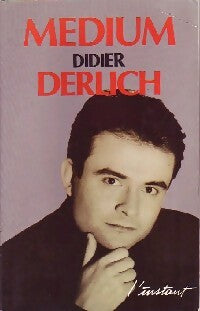 Médium - Didier Derlich -  L'instant GF - Livre