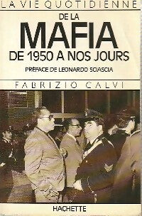 La vie quotidienne de la Mafia - Fabrizio Calvi - La vie quotidienne - Livre