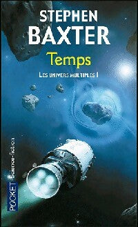 Les univers multiples Tome I : Temps - Stephen Baxter - Pocket - Livre