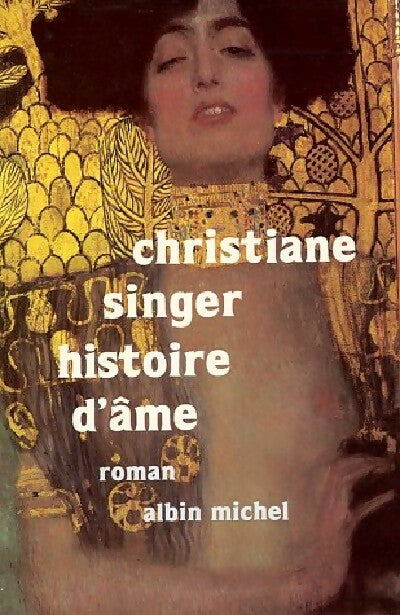 Histoire d'âme - Christiane Singer - Albin Michel GF - Livre