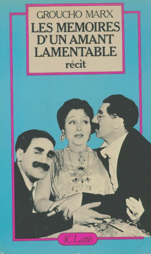 Les mémoires d'un amant lamentable - Groucho Marx - Lattès GF - Livre
