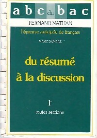 Du résumé à la discussion 1ère toutes sections - Marc Dambre - ABC du bac - Livre