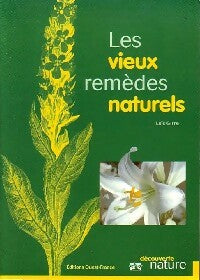 Les vieux remèdes naturels - Loïc Girre - Découverte nature - Livre