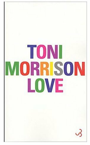Love - Toni Morrison - Bourgois GF - Livre