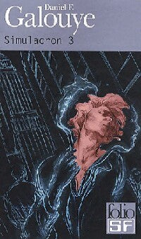 Simulacron 3 - Daniel F. Galouye - Folio Science-Fiction - Livre
