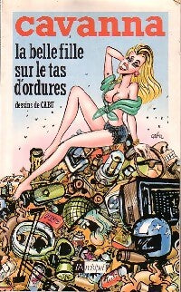 La belle fille sur le tas d'ordure - François Cavanna - L'archipel GF - Livre