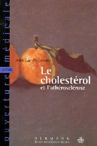 Le cholestérol et l'athérosclérose - Jean-Luc De Gennes - Ouverture médicale - Livre