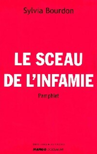 Le sceau de l'infamie - Sylvia Bourdon - Mango document - Livre