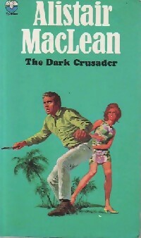 The dark crusader - Alistair MacLean - Fontana books - Livre