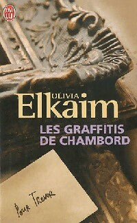 Les graffitis de Chambord - Olivia Elkaim - J'ai Lu - Livre