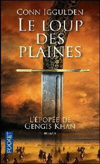 L'épopée de Gengis Khan Tome I : Le loup des plaines - Conn Iggulden - Pocket - Livre