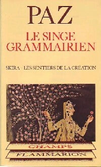 Le singe grammairien - Octavio Paz - Champs - Livre