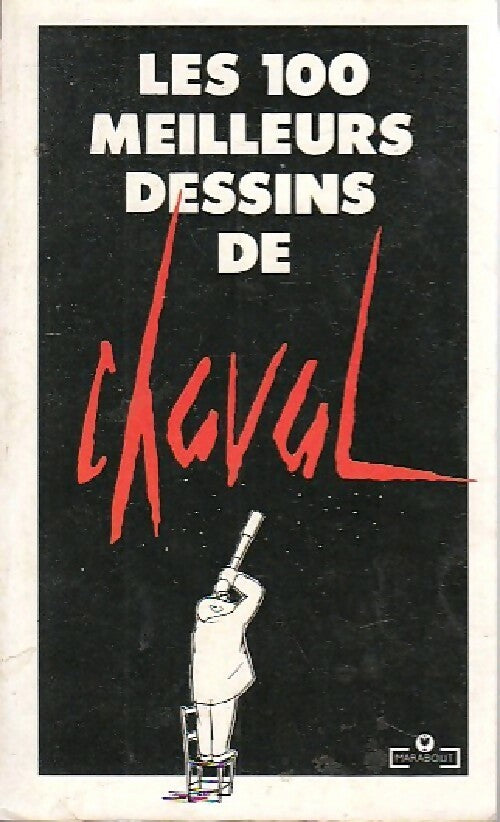 Les 100 meilleurs dessins - Chaval - Humour - Livre