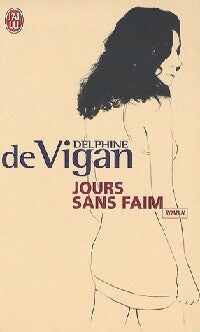 Jours sans faim - Delphine De Vigan - J'ai Lu - Livre