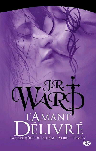 L'amant délivré - J.R. Ward - La confrérie de la dague noire - Livre
