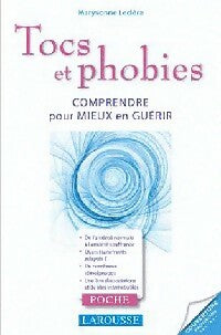 Tocs et phobies. Comprendre pour mieux en guérir - Maryvonne Leclère - Poche Larousse - Livre