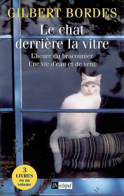 Le chat derrière la vitre - Gilbert Bordes - L'archipel GF - Livre