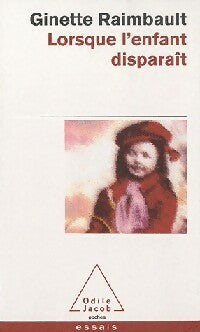 Lorsque l'enfant disparaît - Ginette Raimbault - Poches Odile Jacob - Livre