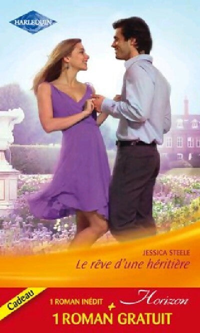 Le rêve d'une héritière / Un rendez-vous inattendu - Jessica Steele ; Brenda Trent - Horizon - Livre