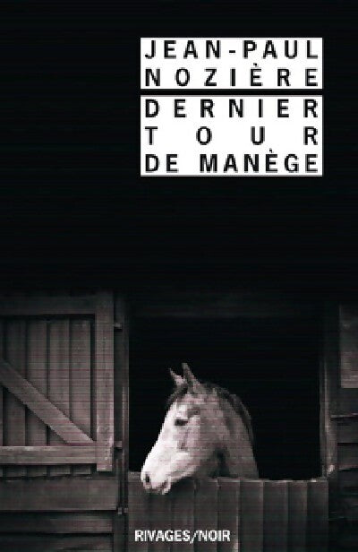 Dernier tour de manège - Jean-Paul Nozière - Noir - Livre