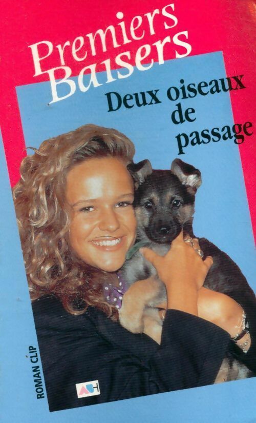 Premiers baisers Tome V : Deux oiseaux de passage - Collectif - Roman Clip - Livre
