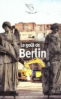 Le goût de berlin - Kristel Le pollotec - Le Petit Mercure - Livre