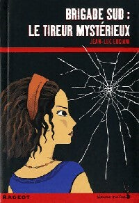 Brigade sud : Le tueur mystérieux - Jean-Luc Luciani - Heure noire - Livre