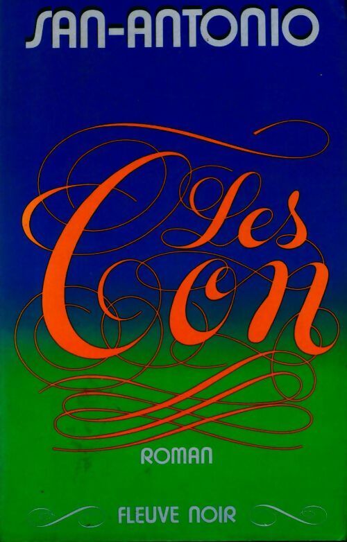Les Con - San-Antonio - Fleuve Noir GF - Livre