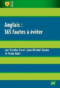 Anglais : 365 fautes à éviter - Nicolas Carel ; Alain Guet ; Jean-Michel Daube - Major - Livre