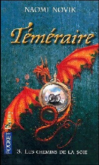 Téméraire Tome III : Par les chemins de soie - Naomi Novik - Pocket - Livre