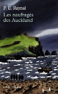 Les naufragés des Auckland - François Edouard Raynal - La petite vermillon - Livre