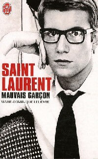 Saint-Laurent, mauvais garçon - Marie-Dominique Lelièvre - J'ai Lu - Livre
