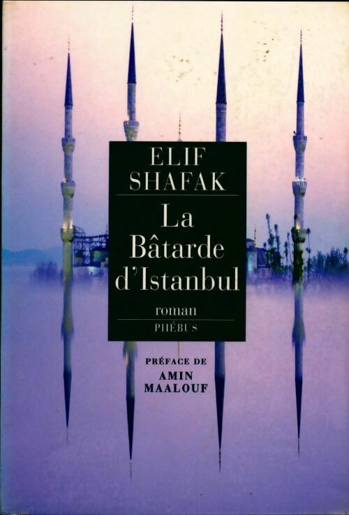 La bâtarde d'Istanbul - Elif Shafak - Littérature étrangère - Livre