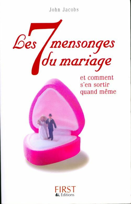 Les 7 mensonges du mariage - John Jacobs -  First GF - Livre