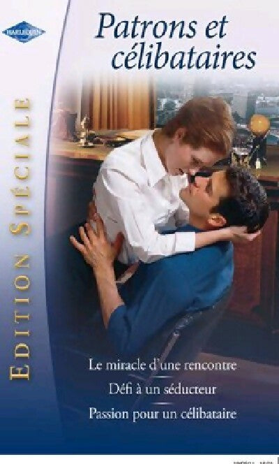 Patrons et célibataires - Alison Fraser ; Julianna Morris ; Sarah Morgan - Edition Spéciale - Livre