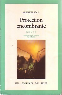 Protection encombrante - Heinrich Böll - Seuil GF - Livre