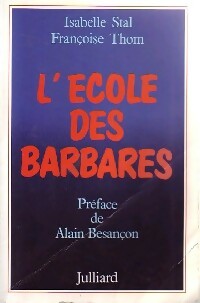 L'école des barbares - Françoise Thom ; Isabelle Stal - Julliard GF - Livre