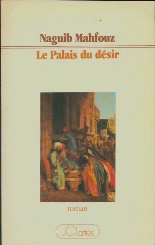 Le palais du désir - Naguib Mahfouz - Lettres arabes - Livre